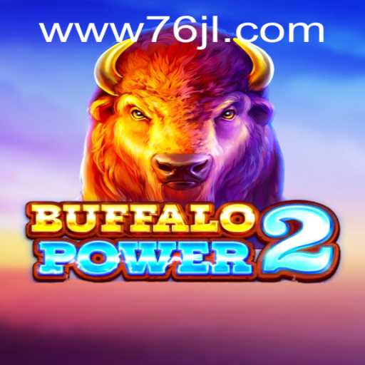 Exploring BuffaloPower2: A Deep Dive into the Exciting Game Offered by 76JL.COM