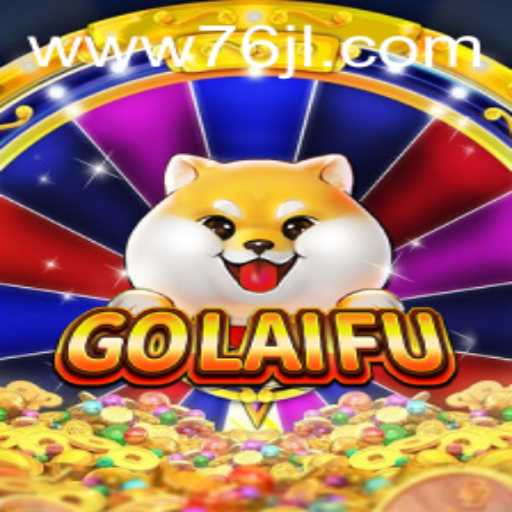 Exploring the World of GoLaiFu: A Unique Game Experience